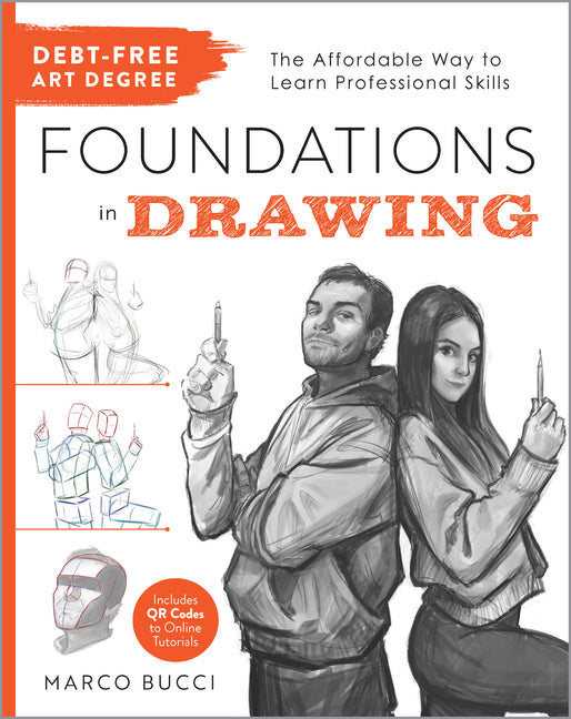 Book cover for Debt-Free Art Degree: Foundations in Drawing: The Affordable Way to Learn Professional Skills - Includes Qr Codes to Online Tutorials