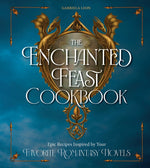 Book cover for Enchanted Feast Cookbook: Epic Recipes Inspired by Your Favorite Romantasy Novels