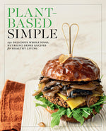 Book cover for Plant-Based Simple: 150 Delicious Whole-Food, Nutrient-Dense Recipes for Healthy Living