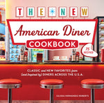 Book cover for New American Diner Cookbook: Classic and New Favorites from (and Inspired By) Diners Across the U.S.A. - 75 Recipes