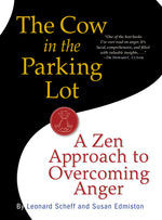 Book cover for The Cow in the Parking Lot: A Zen Approach to Overcoming Anger