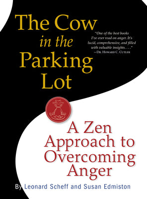 Book cover for The Cow in the Parking Lot: A Zen Approach to Overcoming Anger