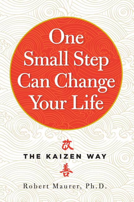 Book cover for One Small Step Can Change Your Life: The Kaizen Way