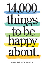 Book cover for 14,000 Things to Be Happy About.: Newly Revised and Updated