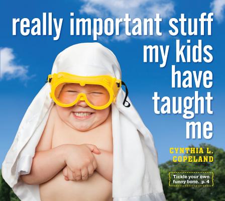 Book cover for Really Important Stuff My Kids Have Taught Me