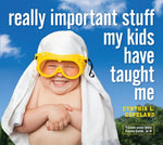 Book cover for Really Important Stuff My Kids Have Taught Me