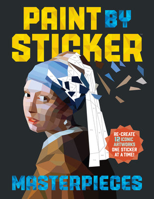 Book cover for Paint by Sticker Masterpieces: Re-Create 12 Iconic Artworks One Sticker at a Time!