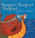 Book cover for Tunjur! Tunjur! Tunjur!: A Palestinian Folktale