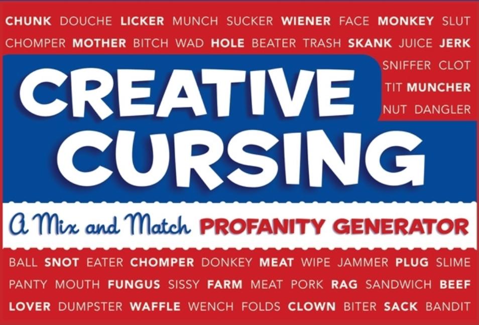 Book cover for Creative Cursing: A Mix 'n' Match Profanity Generator