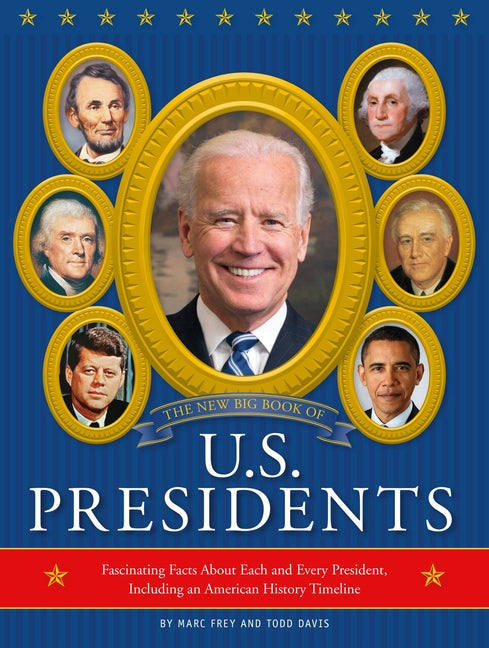 Book cover for New Big Book of U.S. Presidents 2020 Edition: Fascinating Facts about Each and Every President, Including an American History Timeline