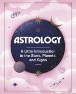 Book cover for Astrology: A Little Introduction to the Stars, Planets, and Signs