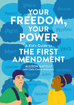 Book cover for Your Freedom, Your Power: A Kid's Guide to the First Amendment