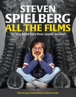 Book cover for Steven Spielberg All the Films: The Story Behind Every Movie, Episode, and Short