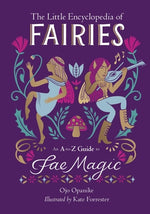 Book cover for The Little Encyclopedia of Fairies: An A-To-Z Guide to Fae Magic