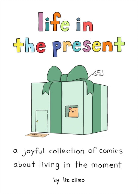 Book cover for Life in the Present: A Joyful Collection of Comics about Living in the Moment