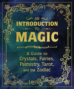 Book cover for Introduction to Magic: A Guide to Crystals, Fairies, Palmistry, Tarot, and the Zodiac