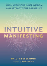 Book cover for Intuitive Manifesting: Align with Your Inner Wisdom and Attract Your Dream Life