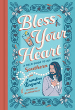 Book cover for Bless Your Heart: A Field Guide to All Things Southern
