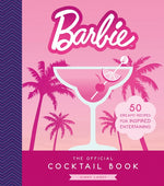 Book cover for Barbie: The Official Cocktail Book: 50 Dreamy Recipes for Inspired Entertaining