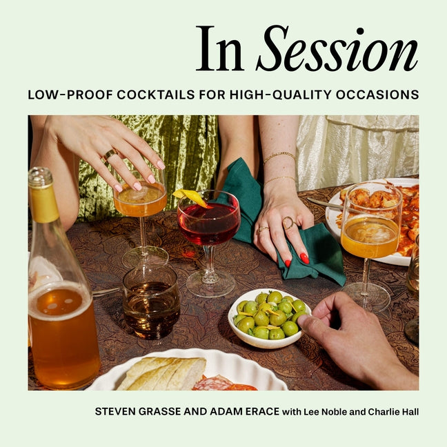 Book cover for In Session: Low-Proof Cocktails for High-Quality Occasions