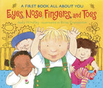 Book cover for Eyes, Nose, Fingers, and Toes: A First Book All about You