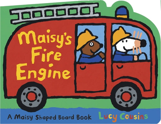 Book cover for Maisy's Fire Engine: A Maisy Shaped Board Book