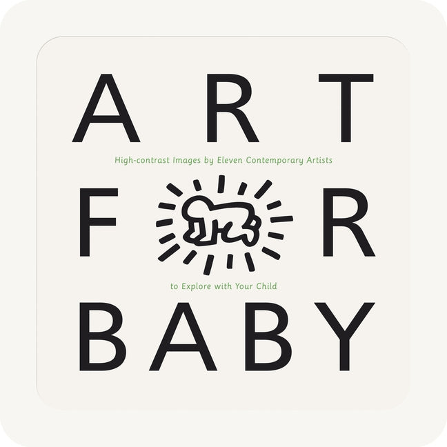 Book cover for Art for Baby: High-Contrast Images by Eleven Contemporary Artists to Explore with Your Child
