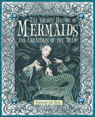 Book cover for The Secret History of Mermaids and Creatures of the Deep