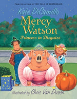 Book cover for Mercy Watson: Princess in Disguise