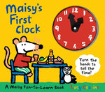 Book cover for Maisy's First Clock: A Maisy Fun-To-Learn Book