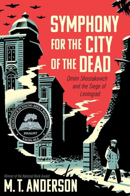 Book cover for Symphony for the City of the Dead: Dmitri Shostakovich and the Siege of Leningrad