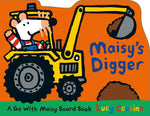 Book cover for Maisy's Digger: A Go with Maisy Board Book