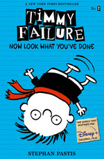 Book cover for Timmy Failure: Now Look What You've Done