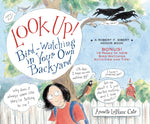 Book cover for Look Up!: Bird-Watching in Your Own Backyard