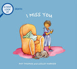 Book cover for I Miss You: A First Look at Death