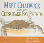 Book cover for Meet Chadwick and His Chesapeake Bay Friends / By Priscilla Cummings; Illustrated by A.R. Cohen
