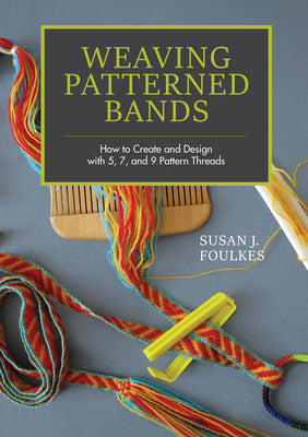 Book cover for Weaving Patterned Bands: How to Create and Design with 5, 7, and 9 Pattern Threads