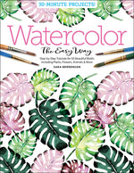 Book cover for Watercolor the Easy Way: Step-By-Step Tutorials for 50 Beautiful Motifs Including Plants, Flowers, Animals & More