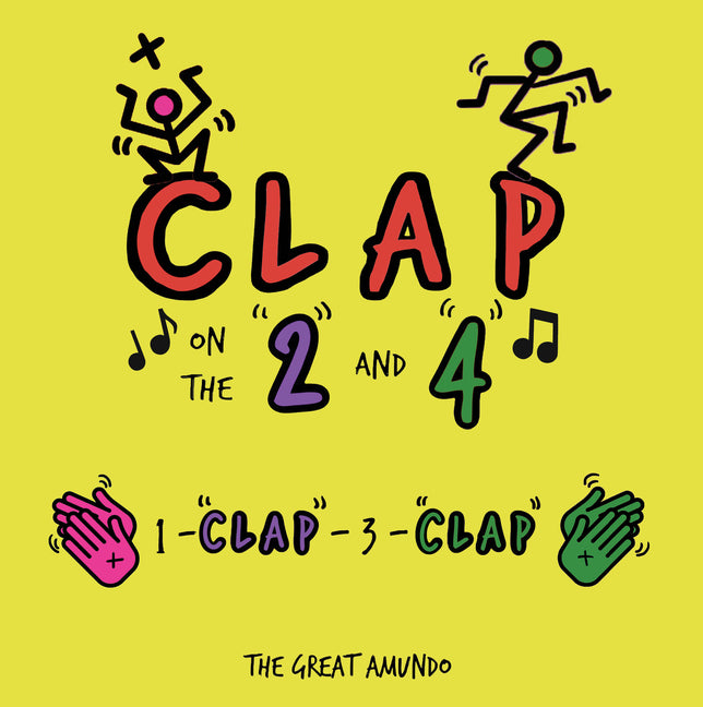 Book cover for Clap on the "2" and "4": 1-"Clap"-3-"Clap"