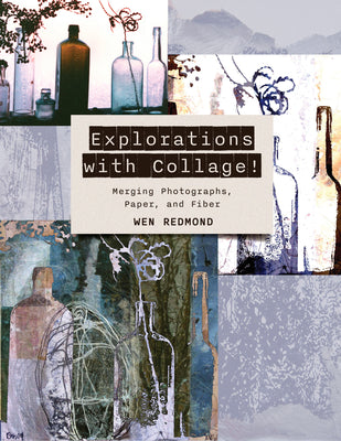 Book cover for Explorations with Collage!: Merging Photographs, Paper, and Fiber