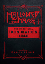 Book cover for Hallowed by Their Name: The Unofficial Iron Maiden Bible