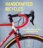 Book cover for Handcrafted Bicycles: Builders, Frame Design, and Inspiration