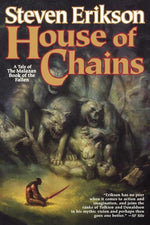 Book cover for House of Chains: Book Four of the Malazan Book of the Fallen