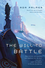 Book cover for Will to Battle: Book 3 of Terra Ignota
