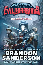 Book cover for The Dark Talent: Alcatraz vs. the Evil Librarians