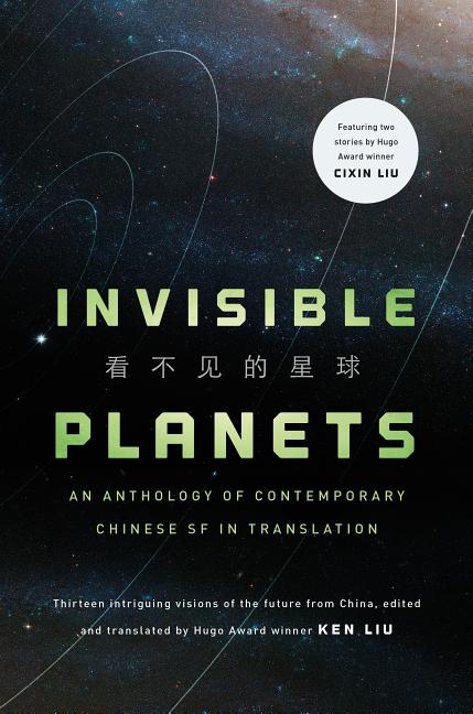 Book cover for Invisible Planets: Contemporary Chinese Science Fiction in Translation