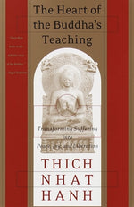 Book cover for The Heart of the Buddha's Teaching: Transforming Suffering Into Peace, Joy, and Liberation
