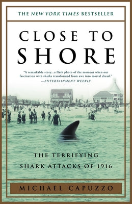 Book cover for Close to Shore: The Terrifying Shark Attacks of 1916