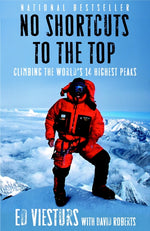 Book cover for No Shortcuts to the Top: Climbing the World's 14 Highest Peaks