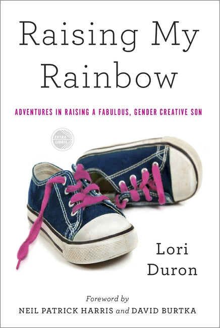 Book cover for Raising My Rainbow: Adventures in Raising a Fabulous, Gender Creative Son